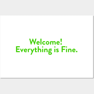 Welcome! Everything is Fine. Posters and Art